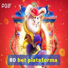 80 bet plataforma